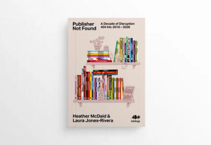 Co-author of Publisher Not Found with Laura Jones-Rivera.